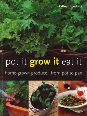 cover image of Pot It, Grow It, Eat It